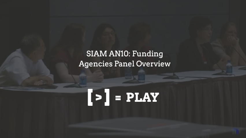 SIAM AN10: Funding Agencies Panel Overview
