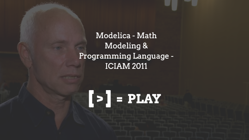 ICIAM 2011: Modelica - Math Modeling & Programming Language
