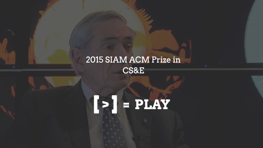 2015 SIAM ACM Prize in CS&E