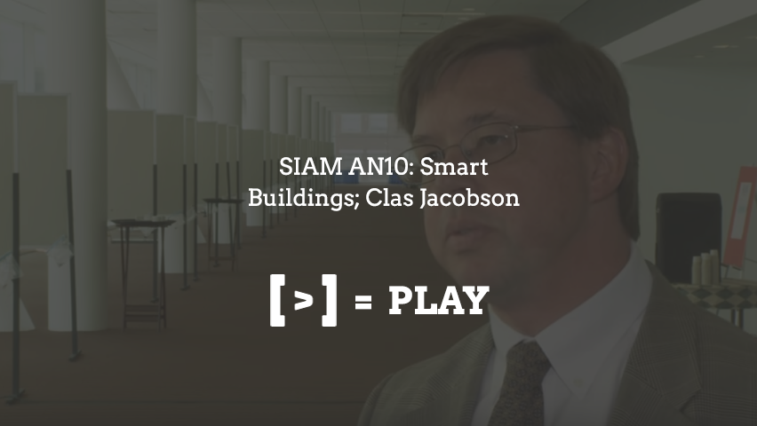 SIAM AN10: Smart Buildings; Clas Jacobson
